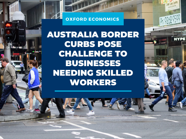 CNA: Australia border curbs pose challenge to businesses needing skilled workers