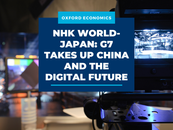 NHK World-Japan: G7 Takes up China and the Digital Future